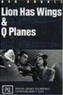 The Lion Has Wings / Q Planes